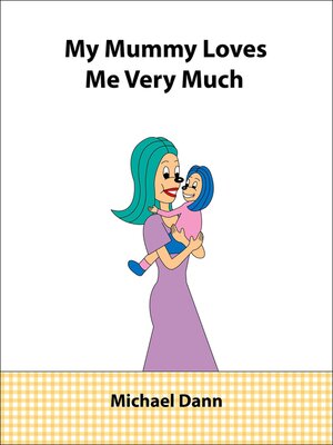 cover image of My Mummy Loves Me Very Much (UK Edition)